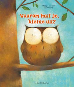 Paul Friester Waarom huil je, kleine uil℃ -   (ISBN: 9789051168266)