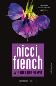 Nicci French Wie niet horen wil -   (ISBN: 9789026359170)