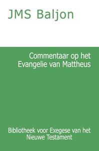 J.M.S. Baljon Commentaar op het Evangelie van Mattheus -   (ISBN: 9789057195211)