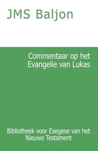 J.M.S. Baljon Commentaar op het Evangelie van Lukas -   (ISBN: 9789057195235)