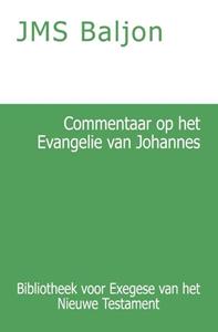 J.M.S. Baljon Commentaar op het Evangelie van Johannes -   (ISBN: 9789057195242)