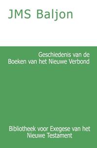 J.M.S. Baljon Geschiedenis van de Boeken van het Nieuwe Verbond -   (ISBN: 9789057195297)