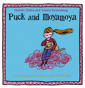 Annick Kronenburg, Martine F. Delfos Puck and Moyamoya -   (ISBN: 9789066650244)