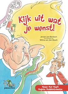 Jeroen van Berckum Kijk uit wat je wenst -   (ISBN: 9789078718468)