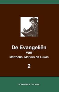 Johannes Calvijn De Evangeliën van Mattheus, Markus en Lukas 2 -   (ISBN: 9789057195617)