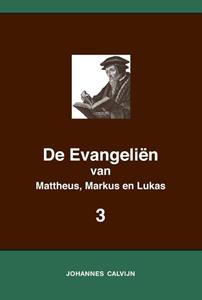 Johannes Calvijn De Evangeliën van Mattheus, Markus en Lukas 3 -   (ISBN: 9789057195624)