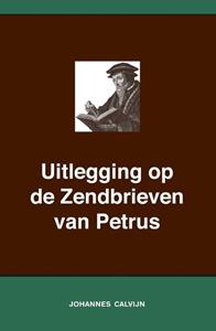 Johannes Calvijn Uitlegging op de Zendbrieven van Petrus -   (ISBN: 9789057195662)