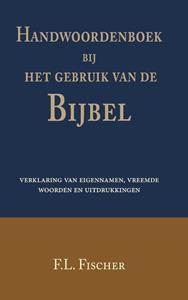 F.L. Fischer Handwoordenboek bij het gebruik van de Bijbel -   (ISBN: 9789057196379)