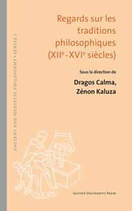 Christophe Grellard Regards sur les traditions philosophiques (XIIe-XVIe siècles) -   (ISBN: 9789461662439)