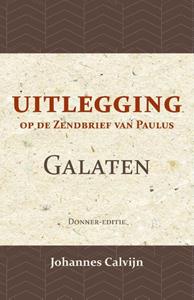 J. Calvijn Uitlegging op den Zendbrief van Paulus aan de Galaten -   (ISBN: 9789057196454)
