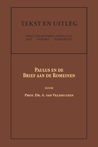 Dr. A. van Veldhuizen Paulus en de Brief aan de Romeinen -   (ISBN: 9789057196492)