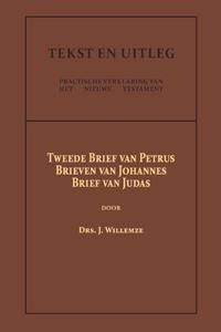 Drs. J. Willemze Tweede Brief van Petrus, De Brieven van Johannes, De Brief van Judas -   (ISBN: 9789057196515)