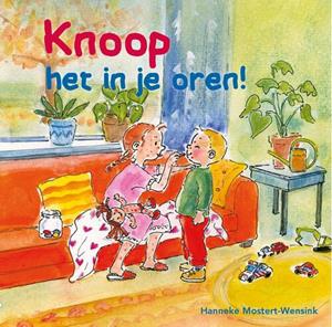 Hanneke Mostert-Wensink Knoop het in je oren! -   (ISBN: 9789087181741)