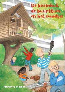 Margriet de Graaf De boomhut, de buurttuin en het raadsel -   (ISBN: 9789087184155)
