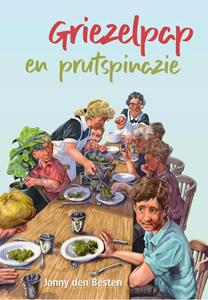 Daan van Oostenbrugge, Janny den Besten Griezelpap en prutspinazie -   (ISBN: 9789087184209)