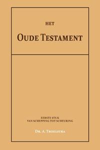 Dr. A. Troelstra Het Oude Testament I -   (ISBN: 9789057196812)