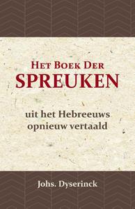 Johs Dyserinck Het Boek der Spreuken -   (ISBN: 9789057196904)