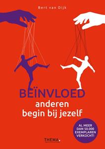Bert van Dijk Beinvloed anderen, begin bij jezelf -   (ISBN: 9789462722286)