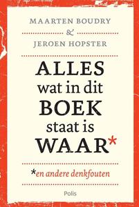 Hopster Jeroen, Maarten Boudry Alles wat in dit boek staat is waar (en andere denkfouten) -   (ISBN: 9789463103855)