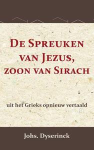 A. Kuenen, Johs Dyserinck De Spreuken van Jezus, de zoon van Sirach -   (ISBN: 9789057196935)