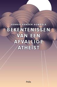 Dennis Vanden Auweele Bekentenissen van een afvallige atheïst (e-book) -   (ISBN: 9789463104326)