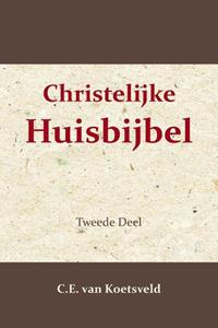 C.E. van Koetsveld Christelijke Huisbijbel 2 -   (ISBN: 9789057196980)