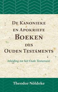 Theodor Nöldeke De kanonieke en apokriefe boeken des Ouden Testaments -   (ISBN: 9789057197000)