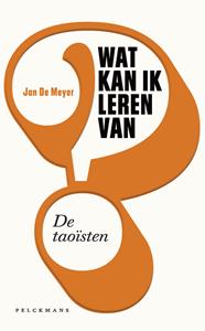 Jan de Meyer Wat kan ik leren van de taoïsten℃ -   (ISBN: 9789463105897)
