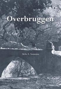 Siebe A. Sonnema Overbruggen -   (ISBN: 9789463654203)