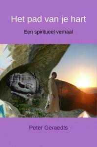 Peter Geraedts Het pad van je hart -   (ISBN: 9789463863827)