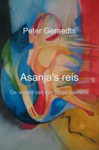 Peter Geraedts Asanja's reis -   (ISBN: 9789463863889)