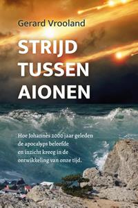 Gerard Vrooland Strijd tussen aionen -   (ISBN: 9789058112156)