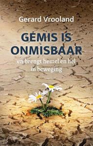 Gerard Vrooland Gemis is onmisbaar -   (ISBN: 9789058112163)