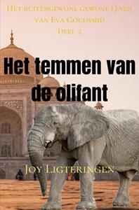 Joy Ligteringen Het temmen van de olifant -   (ISBN: 9789464352184)