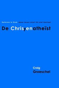 Craig Groeschel Christenatheist, De -   (ISBN: 9789059991101)