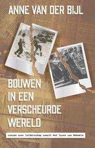 Anne van der Bijl Bouwen in een verscheurde wereld -   (ISBN: 9789059991569)