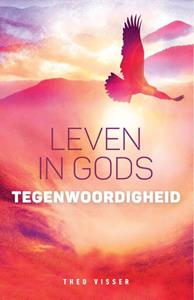 Theo Visser Leven in Gods tegenwoordigheid -   (ISBN: 9789059991743)