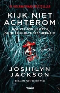 Joshilyn Jackson Kijk niet achterom -   (ISBN: 9789046828045)