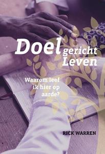 Rick Warren Doelgericht leven -   (ISBN: 9789059991767)