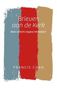 Francis Chan Brieven aan de Kerk -   (ISBN: 9789059991828)