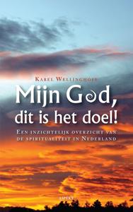 Karel Wellinghoff Mijn God, dit is het doel -   (ISBN: 9789464621624)