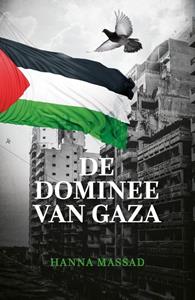 Hanna Massad De dominee van Gaza -   (ISBN: 9789059991903)
