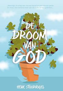 Henk Stoorvogel De droom van god -   (ISBN: 9789059991989)