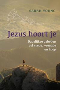 Sarah Young Jezus hoort je -   (ISBN: 9789059991996)