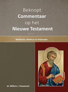 Willem Ouweneel Beknopt commentaar op het Nieuwe Testament deel 4 -   (ISBN: 9789059992139)