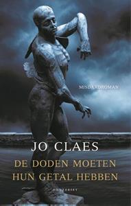 Jo Claes De doden moeten hun getal hebben -   (ISBN: 9789052400976)