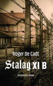 Roger de Cadt Stalag XI B -   (ISBN: 9789061743255)