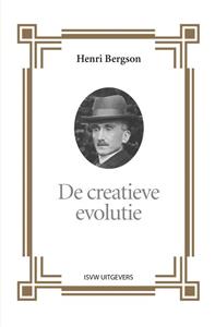 Henri Bergson De creatieve evolutie -   (ISBN: 9789492538772)