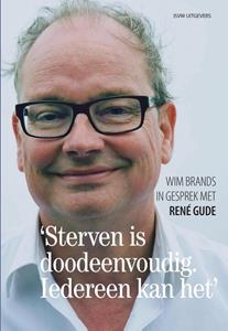 Wim Brands 'Sterven is doodeenvoudig. Iedereen kan het.' -   (ISBN: 9789492538895)