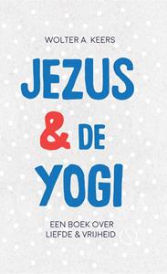 Wolter Keers Jezus en de yogi -   (ISBN: 9789492995834)